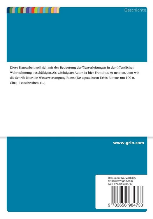Produktbild: Die Bedeutung der Wasserleitungen in einer r&ouml;mischen Stadt in der Antike