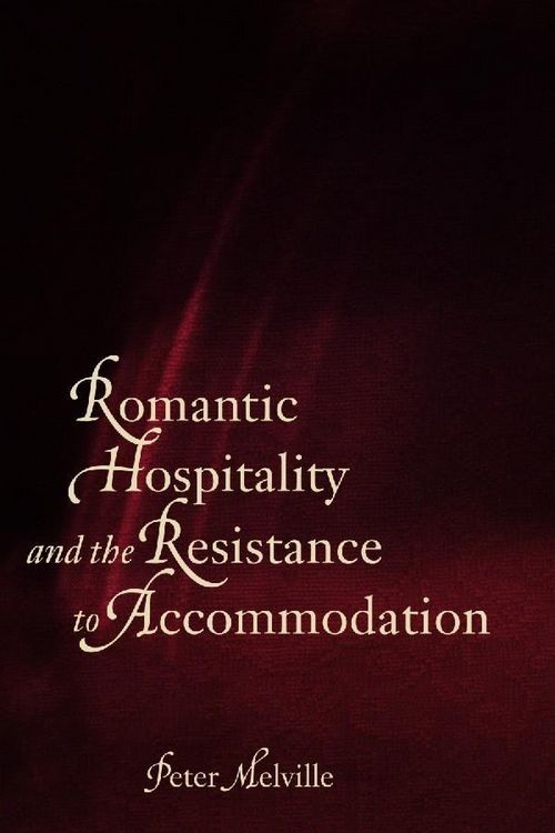 Produktbild: Romantic Hospitality and the Resistance to Accommodation