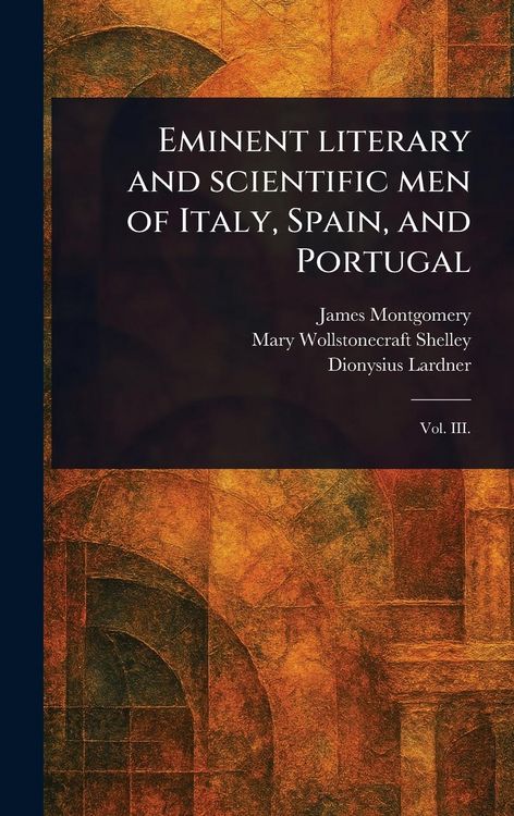 Produktbild: Eminent Literary and Scientific Men of Italy, Spain, and Portugal