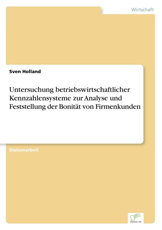 Produktbild: Untersuchung betriebswirtschaftlicher Kennzahlensysteme zur Analyse und Feststellung der Bonit&auml;t von Firmenkunden