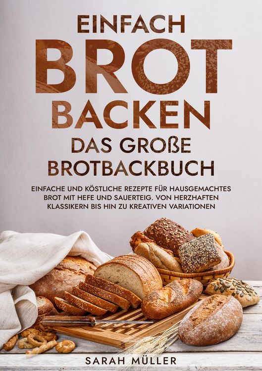 Produktbild: Einfach Brot Backen - Das gro&szlig;e Brotbackbuch