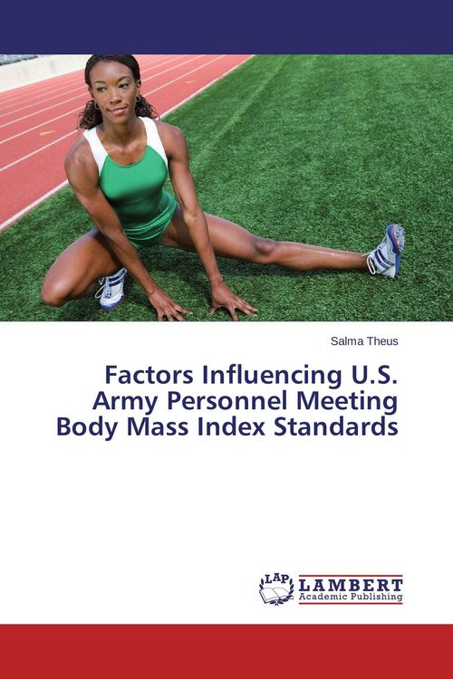 Produktbild: Factors Influencing U.S. Army Personnel Meeting Body Mass Index Standards