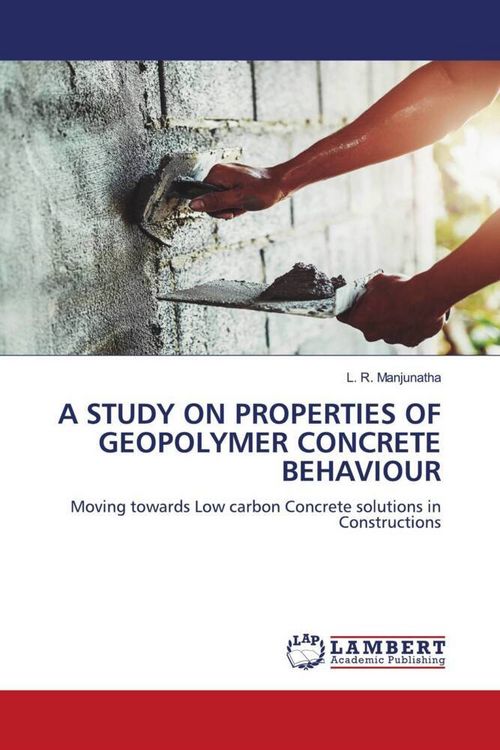 Produktbild: A Study On Properties Of Geopolymer Concrete Behaviour