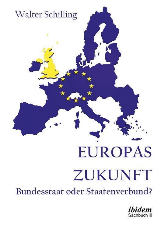 Produktbild: Europas Zukunft. Bundesstaat oder Staatenverbund?