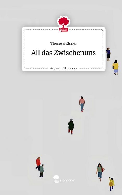 Produktbild: All das Zwischenuns. Life is a Story - story.one