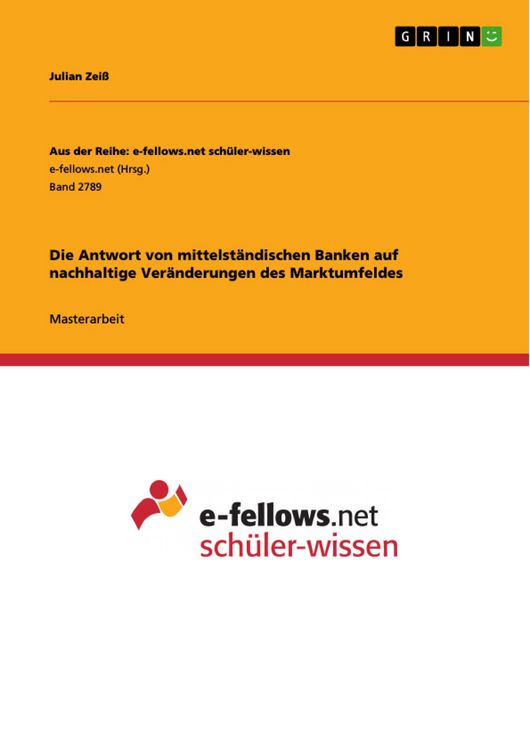 Produktbild: Die Antwort von mittelst&auml;ndischen Banken auf nachhaltige Ver&auml;nderungen des Marktumfeldes