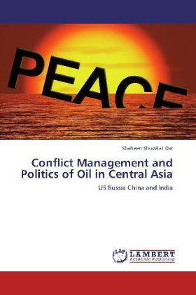 Produktbild: Dar, S: Conflict Management and Politics of Oil in Central A