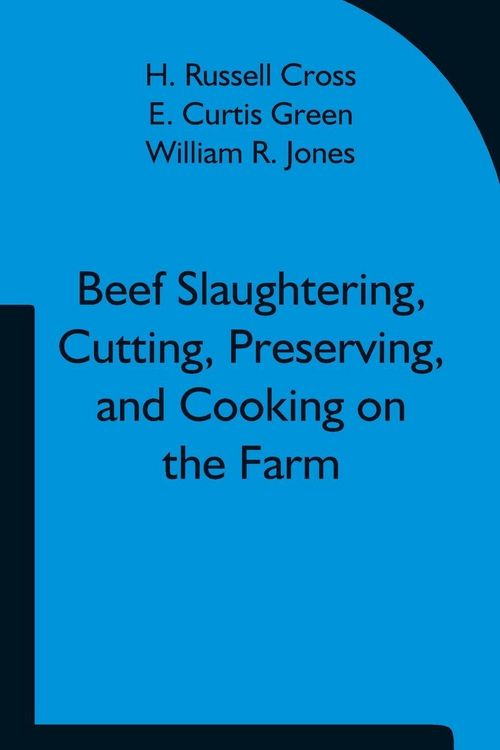 Produktbild: Beef Slaughtering, Cutting, Preserving, And Cooking On The Farm