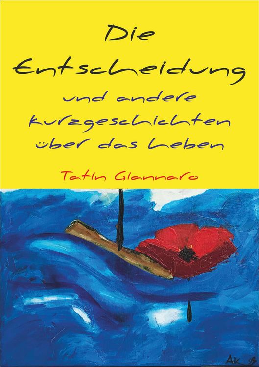 Produktbild: Die Entscheidung und andere Kurzgeschichten &uuml;ber das Leben