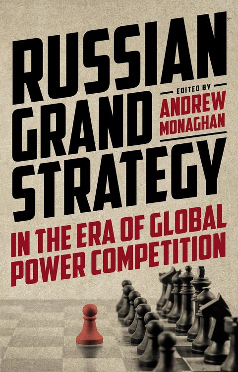 Produktbild: Russian Grand Strategy in the era of global power competition