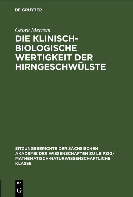 Produktbild: Die Klinisch-biologische Wertigkeit der Hirngeschw&uuml;lste