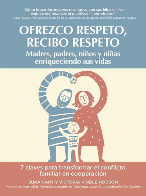 Produktbild: Ofrezco respeto, recibo respeto : madres, padres, ni&ntilde;os y ni&ntilde;as que enriquecen sus vidas