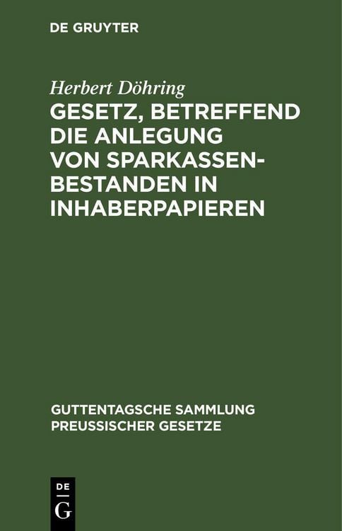 Produktbild: Gesetz, betreffend die Anlegung von Sparkassenbestanden in Inhaberpapieren