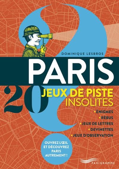 Produktbild: Paris 20 Jeux de Piste Insolites Enigmes, Rebus, Jeux de Lettres,