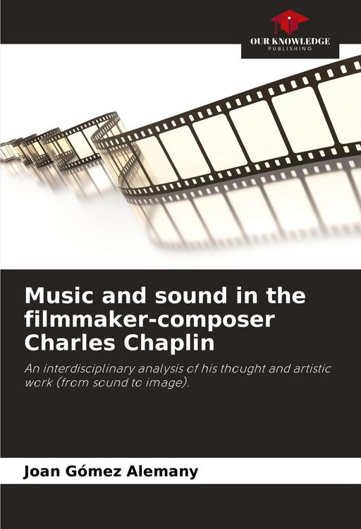 Produktbild: Music and sound in the filmmaker-composer Charles Chaplin