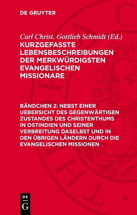 Produktbild: Nebst einer Uebersicht des gegenw&auml;rtigen Zustandes des Christenthums in Ostindien und seiner Verbreitung daselbst und in den &uuml;brigen L&auml;ndern durch die