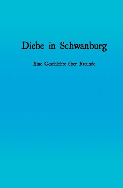 Produktbild: Geschichten aus Schwanburg und Marderstein / Diebe in Schwanburg
