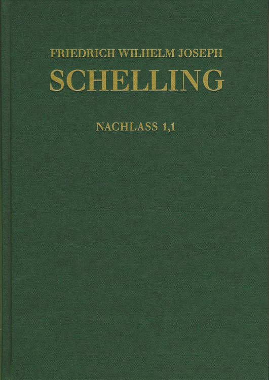 Produktbild: Friedrich Wilhelm Joseph Schelling: Historisch-kritische Ausgabe / Reihe II: Nachla&szlig;. Band II,1,1: Fr&uuml;he Bebenh&auml;user Arbeiten (1787&ndash;1791)