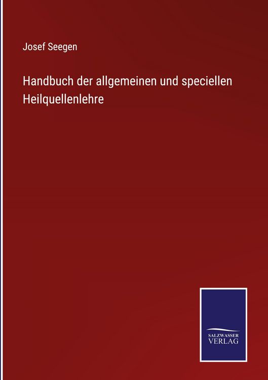 Produktbild: Handbuch der allgemeinen und speciellen Heilquellenlehre