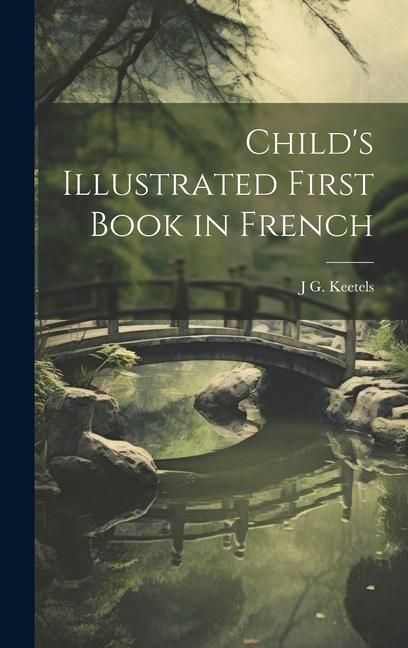 Produktbild: Child's Illustrated First Book in French