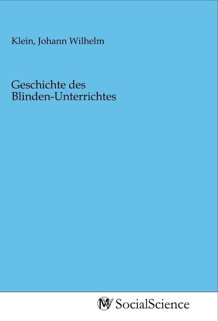 Produktbild: Geschichte des Blinden-Unterrichtes
