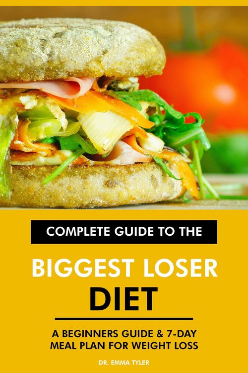 Produktbild: Complete Guide to the Biggest Loser Diet: A Beginners Guide & 7-Day Meal Plan for Weight Loss