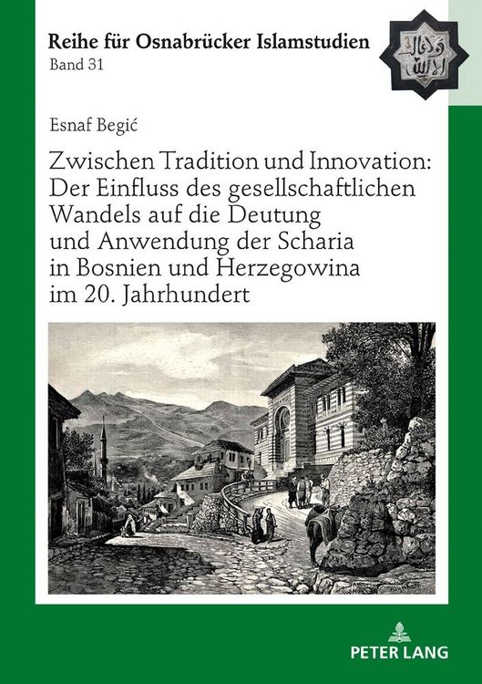 Produktbild: Zwischen Tradition und Innovation: Der Einfluss des gesellschaftlichen Wandels auf die Anwendung der Scharia in Bosnien und Herzegowina im 20. Jahrhundert