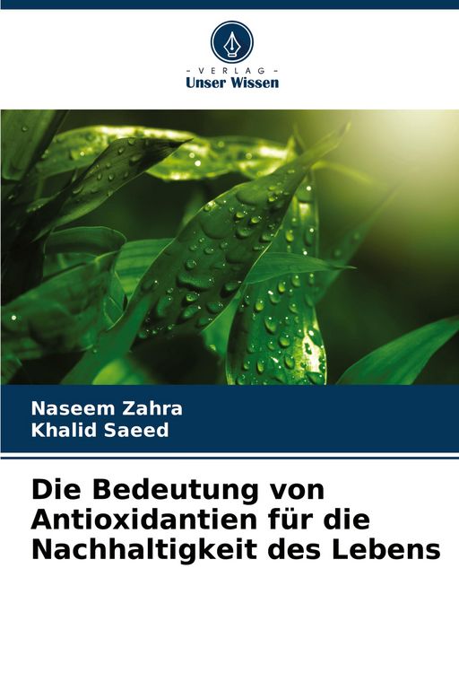 Produktbild: Die Bedeutung von Antioxidantien f&uuml;r die Nachhaltigkeit des Lebens