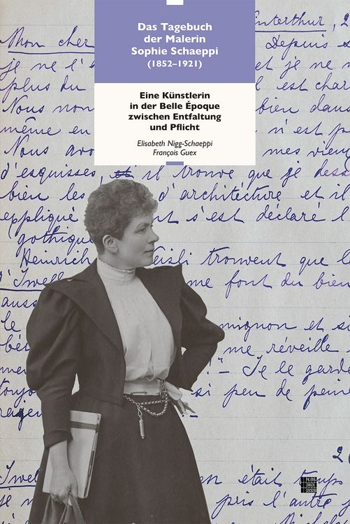Produktbild: Das Tagebuch der Malerin Sophie Schaeppi (1852&ndash;1921)