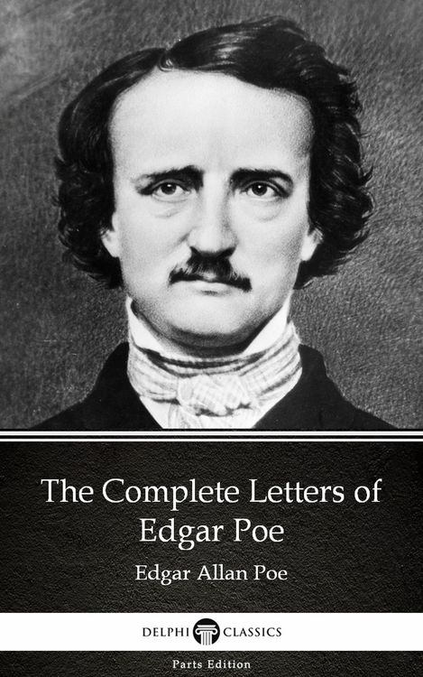 Produktbild: The Complete Letters of Edgar Poe by Edgar Allan Poe - Delphi Classics (Illustrated)
