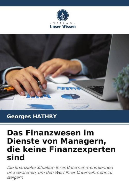 Produktbild: Das Finanzwesen im Dienste von Managern, die keine Finanzexperten sind