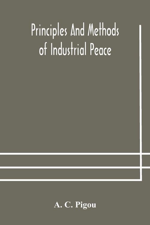 Produktbild: Principles And Methods Of Industrial Peace