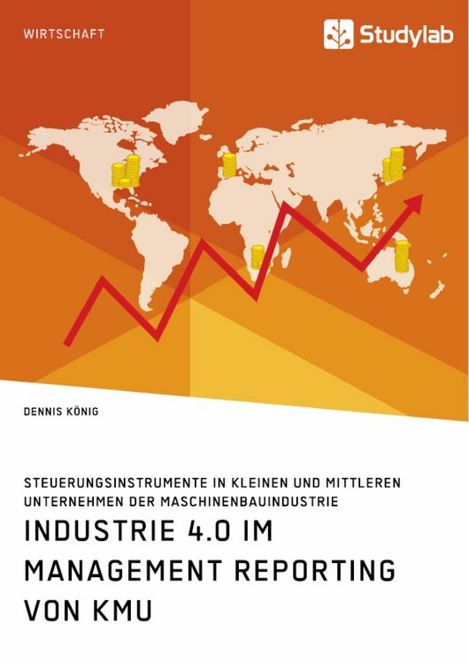 Produktbild: Industrie 4.0 im Management Reporting von KMU. Steuerungsinstrumente in kleinen und mittleren Unternehmen der Maschinenbauindustrie