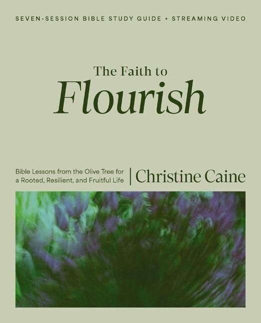 Produktbild: The Faith to Flourish Bible Study Guide Plus Streaming Video