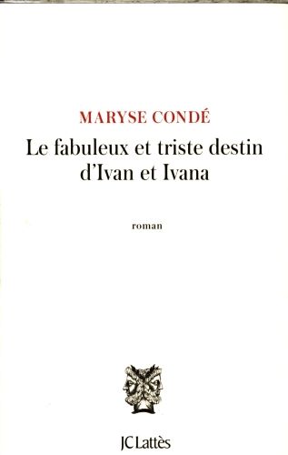 Produktbild: Le fabuleux et triste destin d'Ivan et d'Ivana
