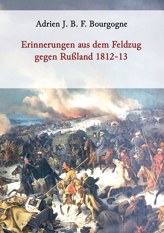 Produktbild: Erinnerungen aus dem Feldzug gegen Ru&szlig;land 1812-13