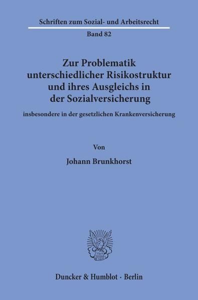 Produktbild: Zur Problematik unterschiedlicher Risikostruktur und ihres Ausgleichs in der Sozialversicherung