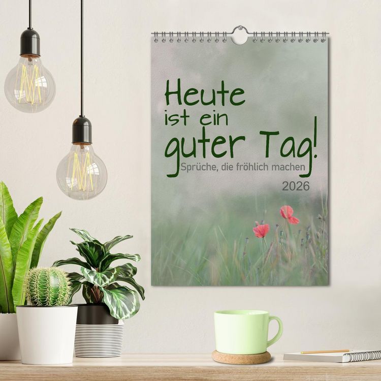Produktbild: Heute ist ein guter Tag (Wandkalender 2026 DIN A4 hoch), CALVENDO Monatskalender