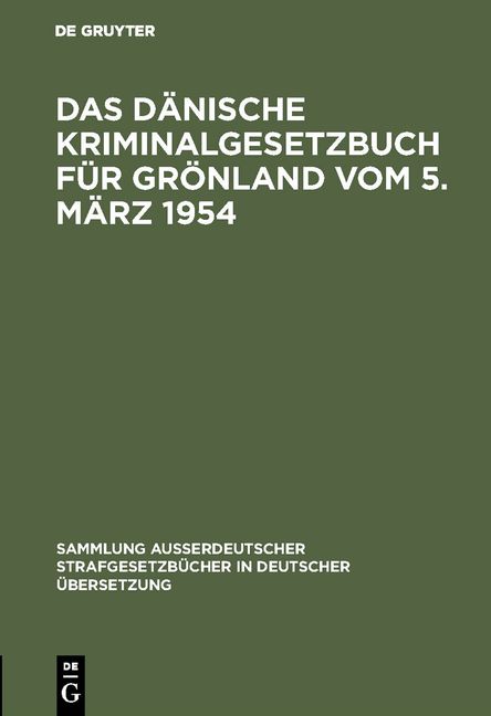 Produktbild: Das D&auml;nische Kriminalgesetzbuch f&uuml;r Gr&ouml;nland vom 5. M&auml;rz 1954