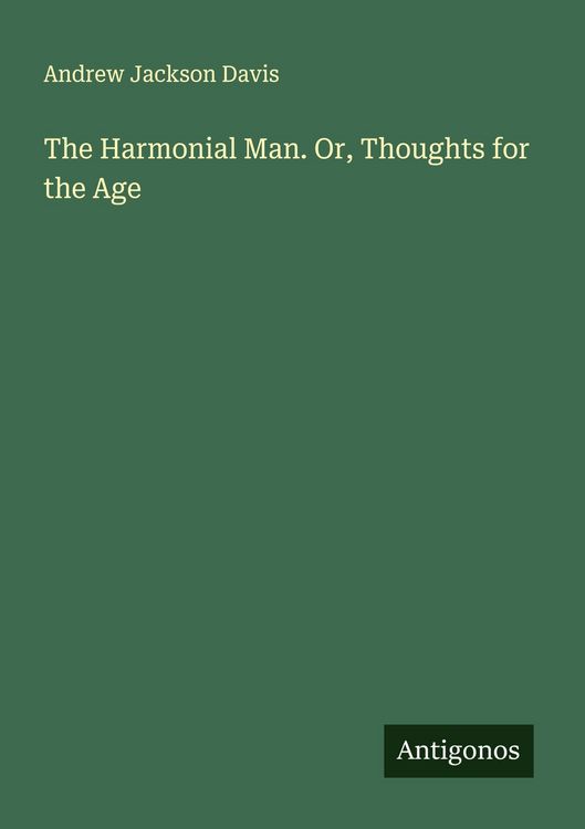 Produktbild: The Harmonial Man. Or, Thoughts for the Age