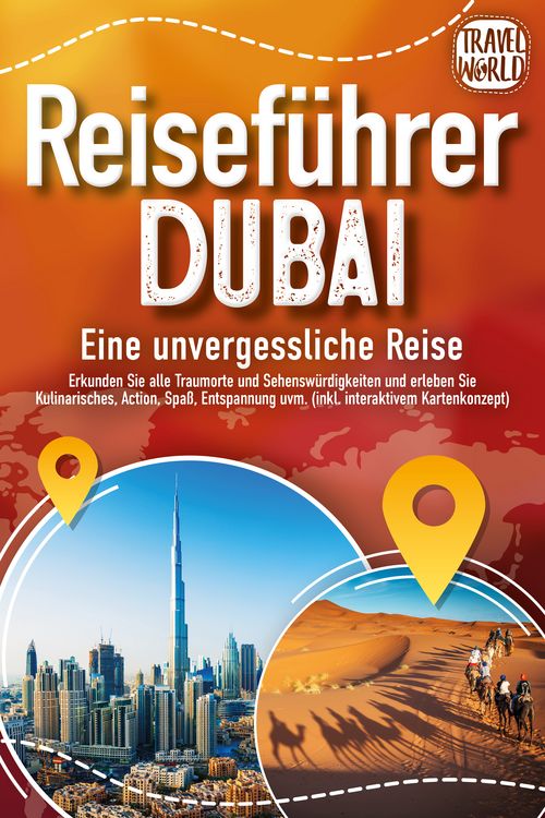 Produktbild: REISEF&Uuml;HRER DUBAI - Eine unvergessliche Reise: Erkunden Sie alle Traumorte und S