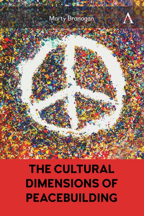 Produktbild: The Cultural Dimensions of Peacebuilding