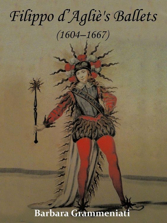 Produktbild: Filippo d'Agli&egrave;'s Ballets (1604-1667)
