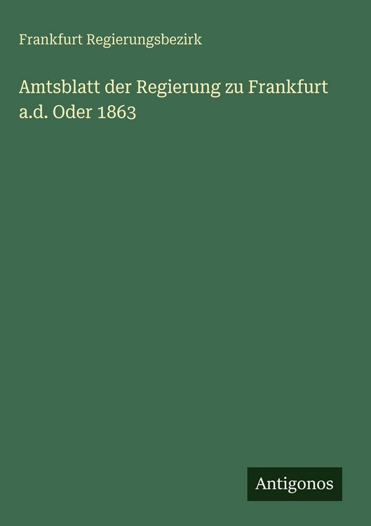 Produktbild: Amtsblatt der Regierung zu Frankfurt a.d. Oder 1863