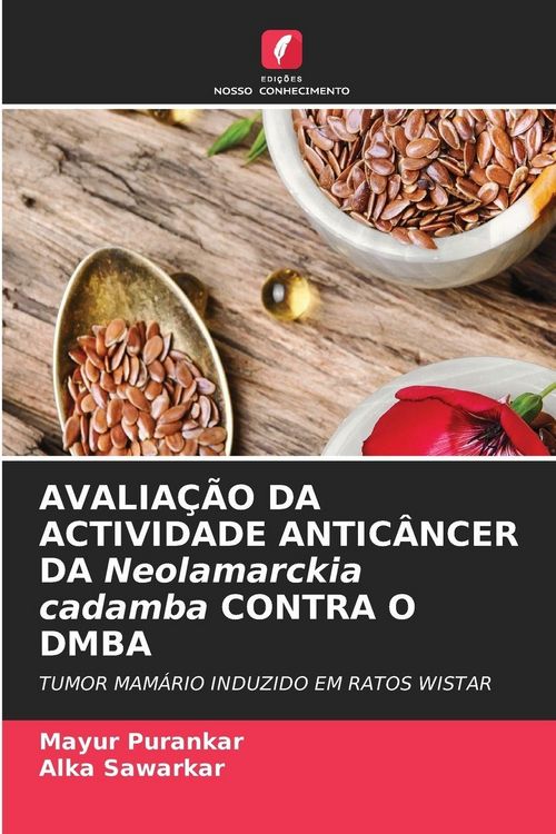 Produktbild: Avalia&ccedil;&atilde;o Da Actividade Antic&acirc;ncer Da Neolamarckia Cadamba Contra O Dmba