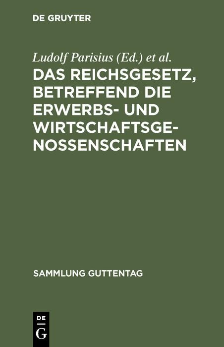 Produktbild: Das Reichsgesetz, betreffend die Erwerbs- und Wirtschaftsgenossenschaften
