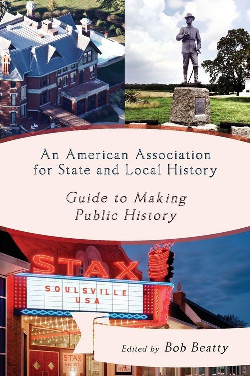 Produktbild: American Association for State and Local History Guide to Making Public History