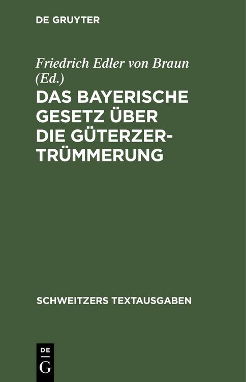 Produktbild: Das Bayerische Gesetz &uuml;ber die G&uuml;terzertr&uuml;mmerung