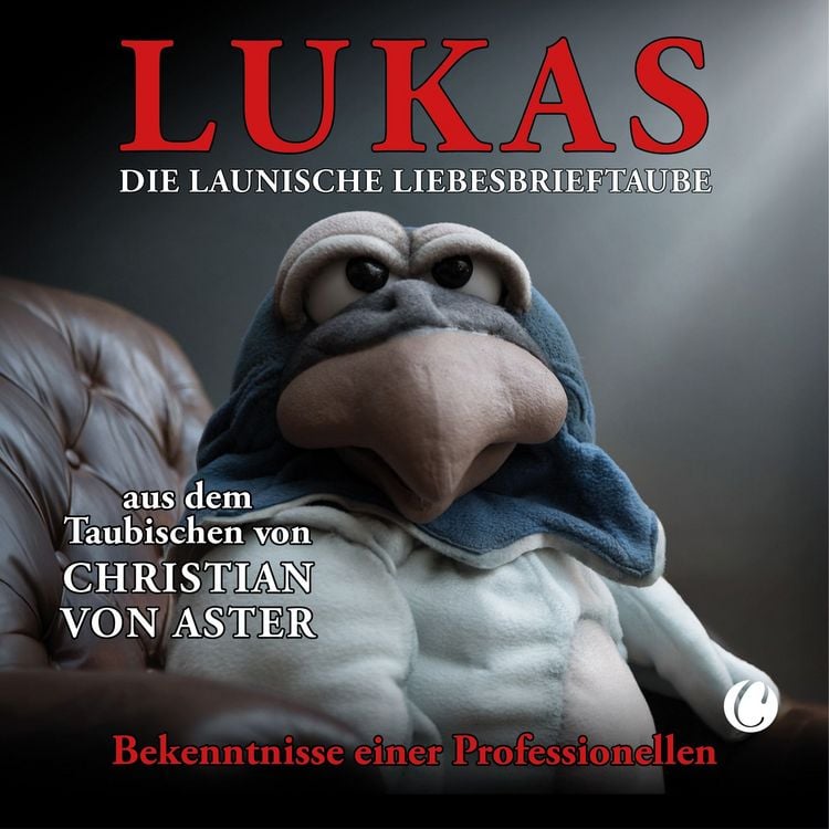 Produktbild: LUKAS. Die launische Liebesbrieftaube