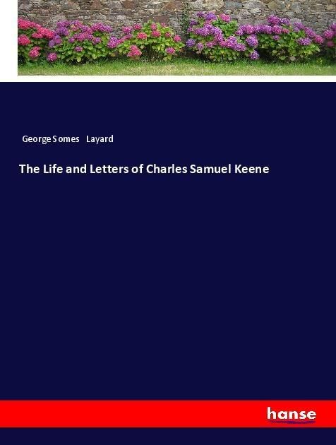 Produktbild: The Life and Letters of Charles Samuel Keene